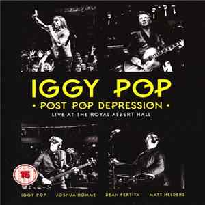 Iggy Pop - Post Pop Depression - Live At The Royal Albert Hall FLAC album