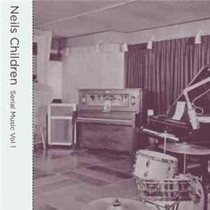 Neils Children - Serial Music #1 FLAC album