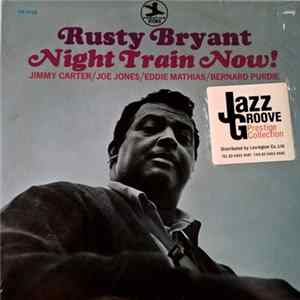 Rusty Bryant - Night Train Now! FLAC album