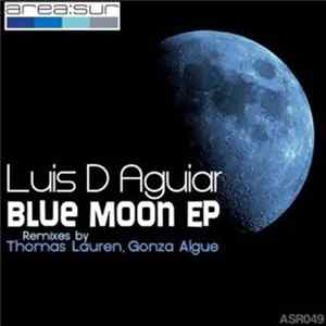 Luis D Aguiar - Blue Moon EP FLAC album