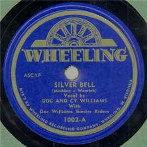 Doc And Cy Williams With Doc Williams Border Riders - Silver Bell / Willy Roy (The Crippled Boy) FLAC album