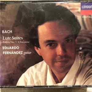 Eduardo Fernández - Bach Lute Suites Partita No. 1 - Chaconne FLAC album