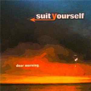 Suit Yourself - Dear Morning FLAC album