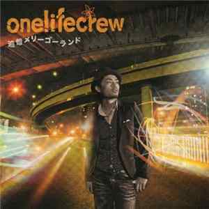 Onelifecrew - 追憶メリーゴーランド FLAC album