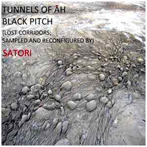 Tunnels Of Āh Sampled And Reconfigured By Satori - Black Pitch FLAC album