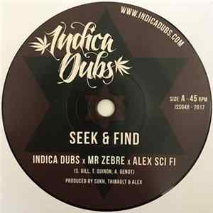 Indica Dubs x Mr Zebre x Alex Sci Fi - Seek & Find / Seek & Dub FLAC album