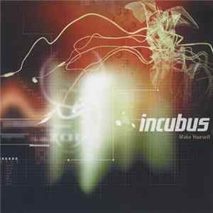 Incubus - Make Yourself FLAC album