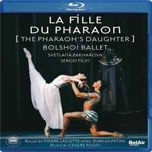Cesare Pugni, Alexander Sotnikov - La Fille Du Pharaon [The Pharaon's Daughter] FLAC album