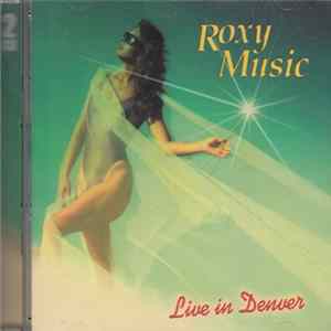 Roxy Music - Live In Denver FLAC album