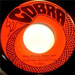 Jo-Jo And The Fugitives - Chips-Chicken-Banana Split FLAC album