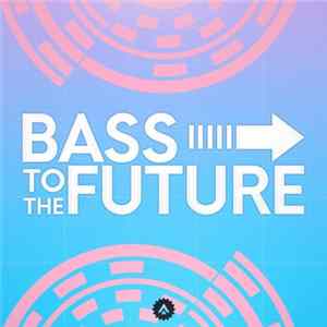 Various - Bass To The Future FLAC album