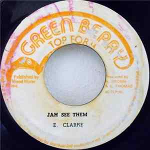 E. Clarke - Jah See Them FLAC album