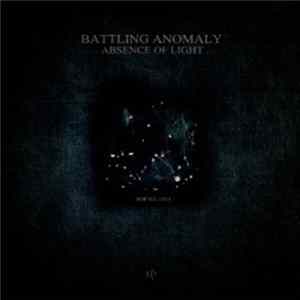 Battling Anomaly - Absence Of Light FLAC album