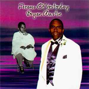 Bryan Austin - Dreams Of Yesterday FLAC album