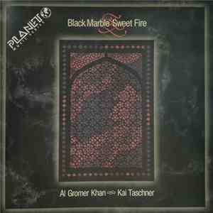Al Gromer Khan & Kai Taschner - Black Marble & Sweet Fire FLAC album