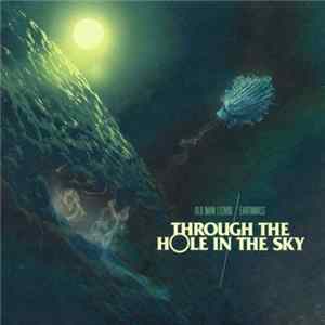 Old Man Lizard / Earthmass - Through The Hole In The Sky FLAC album