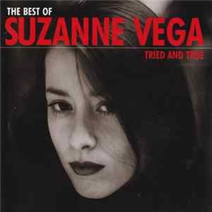 Suzanne Vega - The Best Of Suzanne Vega: Tried And True FLAC album