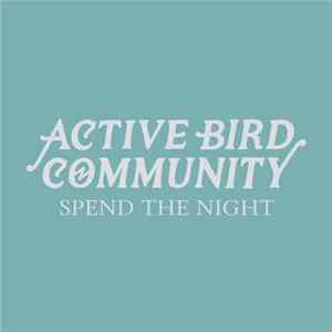 Active Bird Community - Spend The Night FLAC album