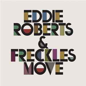 Eddie Roberts & Freckles - Move FLAC album