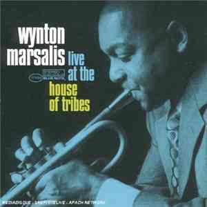 Wynton Marsalis - Amongst The People - Live At The House Of Tribes - New York City 15th December 2002 FLAC album