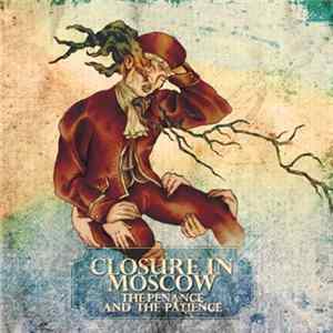 Closure In Moscow - The Penance And The Patience FLAC album