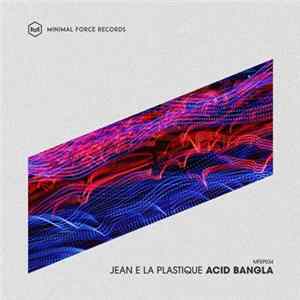 Jean E La Plastique - Acid Bangla FLAC album
