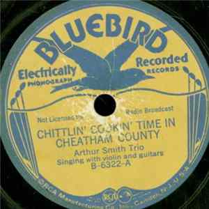 Arthur Smith Trio - Chittlin' Cookin' Time In Cheatham Country / There's More Pretty Girls Than One FLAC album