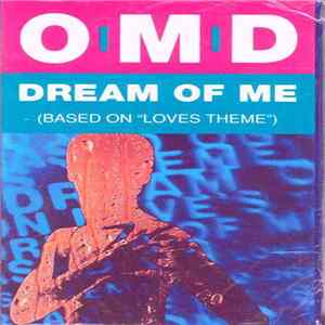Orchestral Manoeuvres In The Dark - Dream Of Me (Based On Love's Theme) FLAC album