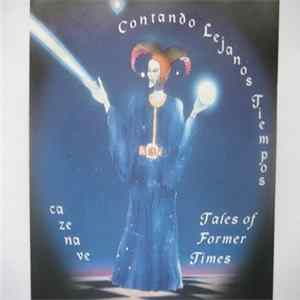 Cazenave - Contando Lejanos Tiempos = Tales Of Former Times FLAC album