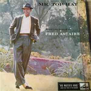 Fred Astaire - Mr. Top Hat FLAC album