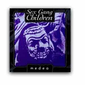 Sex Gang Children - Medea - Expanded Deluxe Edition FLAC album