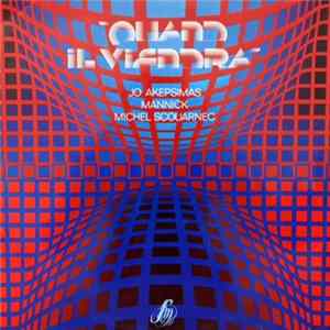 Jo Akepsimas, Mannick, Michel Scouarnec - Quand Il Viendra FLAC album