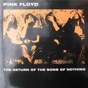 Pink Floyd - The Return Of The Sons Of Nothing FLAC album