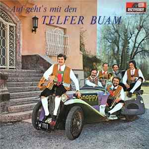 Telfer Buam - Auf Geht's Mit Den Telfer Buam FLAC album