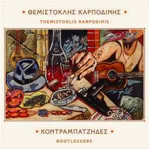 Θεμιστοκλής Καρποδίνης - Κοντραμπατζήδες FLAC album