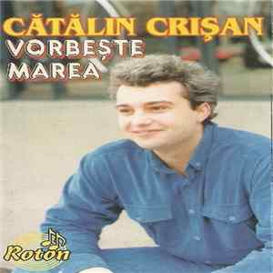 Cătălin Crișan - Vorbește Marea FLAC album
