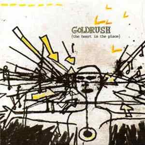 Goldrush - The Heart Is The Place FLAC album