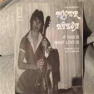The Incredible Roger Kiesa - If This Is What Love Is FLAC album