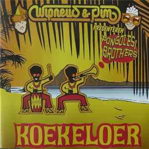 Wipneus & Pim Presenteren Pongolesi Brothers - Koekeloer FLAC album