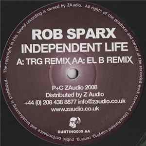 Rob Sparx - Independent Life (Remixes) FLAC album