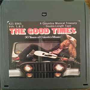 Various - The Good Times: 30 Years Of Country Music FLAC album