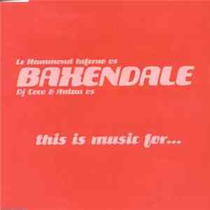Le Hammond Inferno vs. Baxendale vs. DJ Coco & Autan - This Is Music For... FLAC album