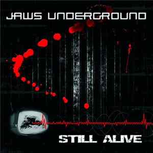 Jaws Underground - Still Alive FLAC album
