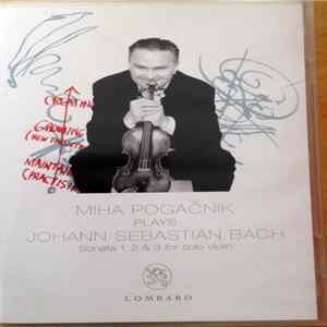 Miha Pogačnik Plays Johann Sebastian Bach - Sonata 1, 2 & 3 For Solo Violin FLAC album