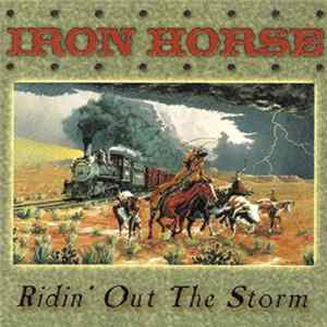 Iron Horse - Ridin' Out The Storm FLAC album