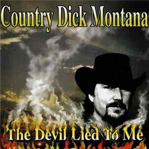 Country Dick Montana - The Devil Lied To Me FLAC album