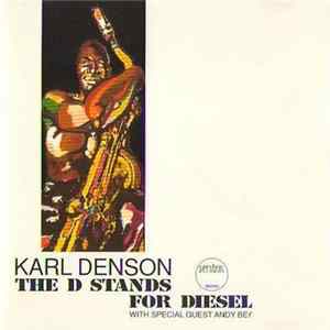 Karl Denson - The D Stands For Diesel FLAC album