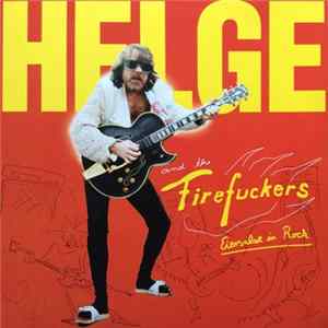 Helge And The Firefuckers - Eiersalat In Rock FLAC album