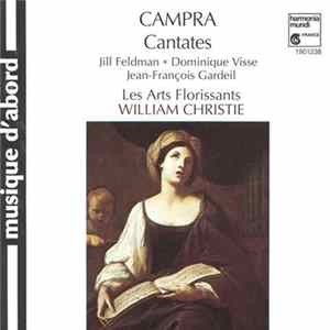Campra - Jill Feldman ∗ Dominique Visse ∗ Jean-François Gardeil ∗ Les Arts Florissants ∗ William Christie - Cantates FLAC album