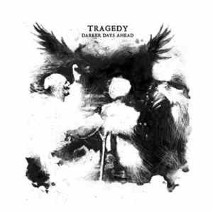 Tragedy - Darker Days Ahead FLAC album